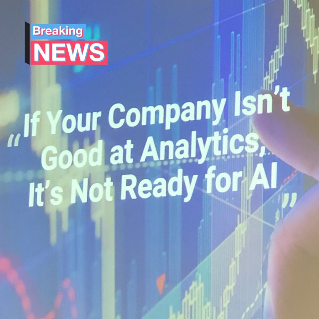 "If Your Company Isn't Good at Analytics It's Not Ready for AI"